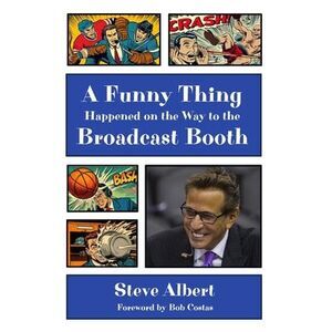 A Funny Thing Happened on the Way to the Broadcast Booth -- Bob Costas